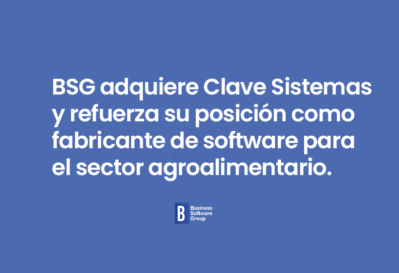 BSG adquiere Clave Sistemas y refuerza su posición como fabricante de software para el sector agroalimentario.