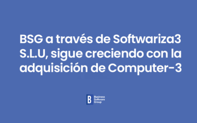 BSG a través de Softwariza3 S.L.U, sigue creciendo con la adquisición de Computer-3.